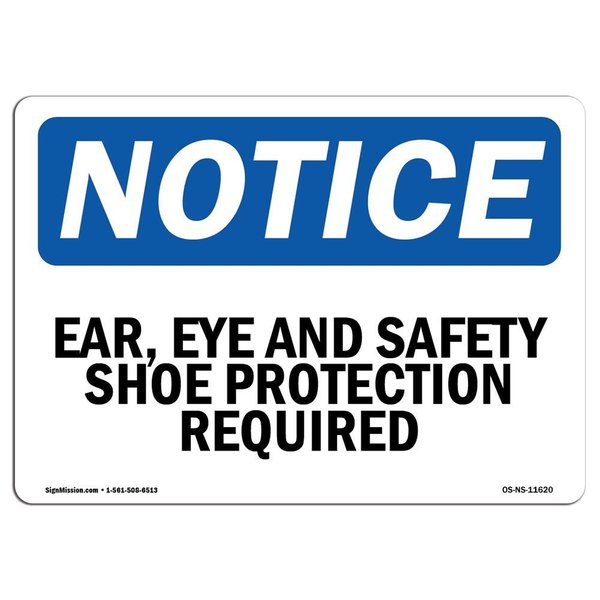 Signmission OSHA Sign, Ear Eye And Safety Shoe Protection Required, 10in X 7in Aluminum, 10" W, 7" H, Landscape OS-NS-A-710-L-11620